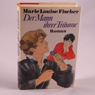Fischer, Marie Louise - Der Mann ihrer Träume