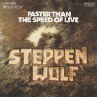 Steppenwolf - Faster Than The Speed Of Live - 7" - Probe 1C 006-95 876 (D) 1976