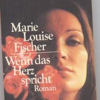 Taschenbuch von Marie Louise Fischer " Wenn das Herz spricht "