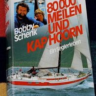 80000 Meilen und Kap Hoorn - Ein Seglerleben, von Bobby Schenk