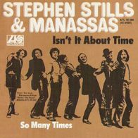 Stephen Stills & Manassas - Isn´t It About Time - 7" - Atlantic 10 306 (D) 1973