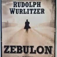Zebulon" Hardcore Western von Rudolph Wurlitzer / TB v. 2014 ! Wie Neu !