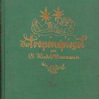 Der Tropenspiegel II. Band - Rudolf Baumann - 1925