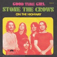 Stone The Crows - Good Time Girl / On The Highway - 7" - Polydor 2058 301 (D) 1972
