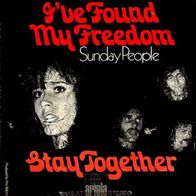 Sunday People - I´ve Found My Freedom / Stay Together - 7"- Ariola 10 915 AT (D) 1972