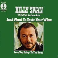 Billy Swan - Just Want To Taste Your Wine - 7" - Monument MNT S 4095 (D) 1976