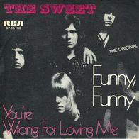Sweet - Funny, Funny / You´re Wrong For Loving Me - 7" - RCA 47-15 198 (D) 1971