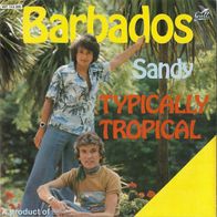 7" Barbados - Typically Tropical / Sandy (Ungespielt - MINT]
