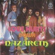 7" Nazareth - Love Hurts / Down (SUPER - Ungespielt - MINT]