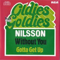 7" Nilsson - Without You (Oldies But Goldies] (Ungespielt - MINT]