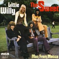 Sweet - Little Willy / Man From Mecca - 7" - RCA 47-16 179 (D) 1972
