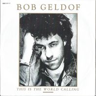 7" BOB GELDOF - This Is The World Calling (Ungespielt - MINT]
