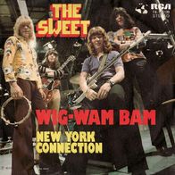 Sweet - Wig Wam Bam / New York Connection - 7" - RCA 47-16 209 (D) 1972