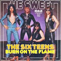 Sweet - The Six Teens / Burn On The Flame - 7" - RCA LPBO 5037 (D) 1974