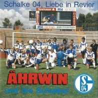 7" ÄHRWIN & die Schalker - Schalke 04, Liebe in Revier / Ich bau..(Ungespielt - MINT]