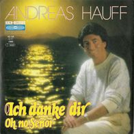 7" Andreas HAUFF - Ich danke Dir / Oh no Senor (Ungespielt - MINT]