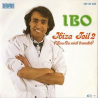 7" IBO - Ibiza Teil 2 / Ich gebe Dich frei (Ungespielt - MINT]