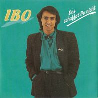 7" IBO - Das schaffst Du nicht / Jetzt liegt es an Dir (Ungespielt - MINT]