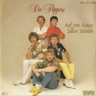 7" DIE Flippers - Auf rote Rosen fallen Tränen / Mit der Liebe. (Ungespielt - MINT]
