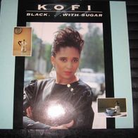 Kofi - Black... With Sugar LP UK 1989