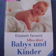Fenwick, Elizabeth - Alles über Babys und Kinder Ravensburger Ratgeber Familie