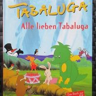 Kinder Buch" Alle lieben Tabaluga" ZDF Fernsehserie Dino Saurier kleiner Drache