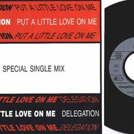 Delegation Put a little love on me Vinyl 7" Special Single Mix Ariola 1987 wie neu