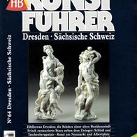 HB-Kunstführer 64. Dresden - Sächsische Schweiz (C) HB Verlag 1997 - neuwertig -