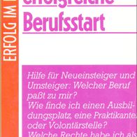 ERFOLG IM BERUF: Der erfolgreiche Berufsstart