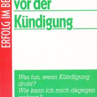 ERFOLG IM BERUF: Keine Angst vor der Kündigung