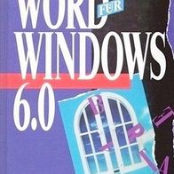 WORD für Windows 6.0 zuverlässig – verständlich - praxisorientiert