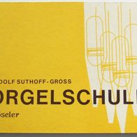 Suthoff-Gross: Orgelschule; Möseler-Verlag