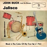 7"JOHN BUCK And His Blazers · Jalisco (RAR 1960)