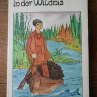 Zelte in der Wildnis" Kinder/ Jugend-Indianerroman v. Julius E. Lips / DDR Ausgabe