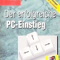 Der erfolgreiche PC-Einstieg, Fit für den PC - Aktuell für Windows 95