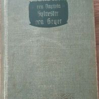 Sylvester von Geyer" Antik- Roman v. Georg von Ompteda / alte Ausgabe v. 1903