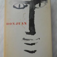 Don Juan" Roman v. Josef Toman / Spanien im 17. Jhd / Teufel v. Sevilla/ Drama
