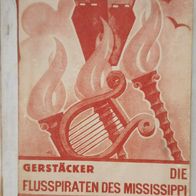 Flusspiraten d. Mississippi " Uraltroman v. Gerstäcker / Zenith Bü. von 1928 !!!