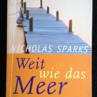 Weit wie das Meer von Nicholas Sparks -Roman- Taschenbuch