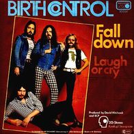 Birth Control - Fall Down / Laugh Or Cry - 7" Single - Metronome 30 036 (D) 1977