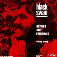 Black Swan - Echoes And Rainbows / Belong Belong - 7" Single - MCA MCS 2508 (NL) 1971