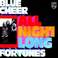 Blue Cheer - All Night Long / Fortunes - 7" Single - Philips 315 644 BF (D) 1969