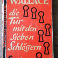 Die Tür mit den sieben Schlössern " Krimi/ Roman v. Edgar Wallace ! Ausgabe 1956