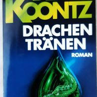 Drachentränen" von Dean Koontz-Horror- Roman / SEHR SELTEN / Gut ! 1997 !