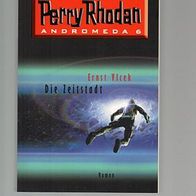 Perry Rhodan TB 19006 Andromeda 6 - Die Zeitstadt * 2003 Ernst Vlcek Z1