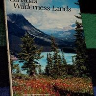 Canada´s Wilderness Lands, National Geographic Society 1982