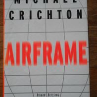 Airframe / Flugzeugthriller v. Michael Crichton- Gebundene Erst-Ausgabe v. 1997