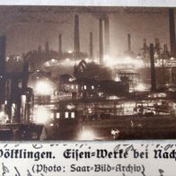 historische Ansichtskarte * Völklingen. Eisenwerke bei Nacht - gel. 1935