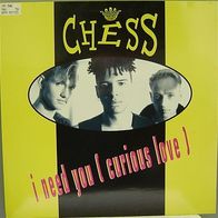 12" CHESS - I Need You (Curious Love) (74321 14230 1/ Hansa)