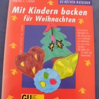 Mit Kindern backen für Weihnachten - Cramm, Dagmar v.